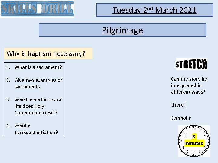 Tuesday 2 nd March 2021 Pilgrimage Why is baptism necessary? 1. What is a