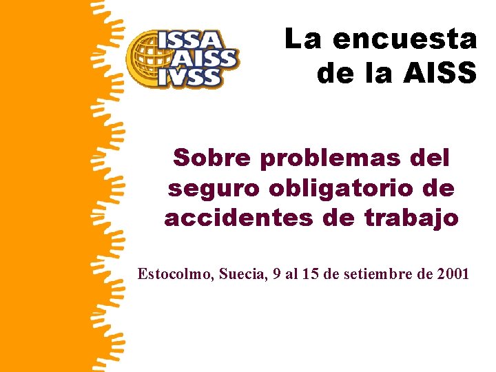 La encuesta de la AISS Sobre problemas del seguro obligatorio de accidentes de trabajo