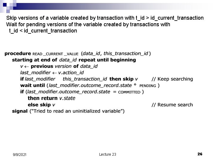 Skip versions of a variable created by transaction with t_id > id_current_transaction Wait for