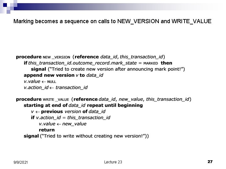 Marking becomes a sequence on calls to NEW_VERSION and WRITE_VALUE 9/9/2021 Lecture 23 27