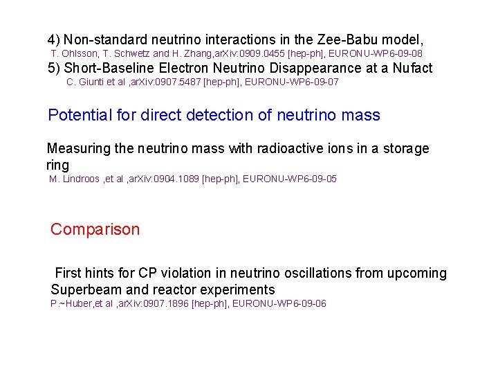 4) Non-standard neutrino interactions in the Zee-Babu model, T. Ohlsson, T. Schwetz and H.