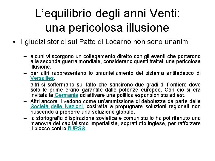 L’equilibrio degli anni Venti: una pericolosa illusione • I giudizi storici sul Patto di