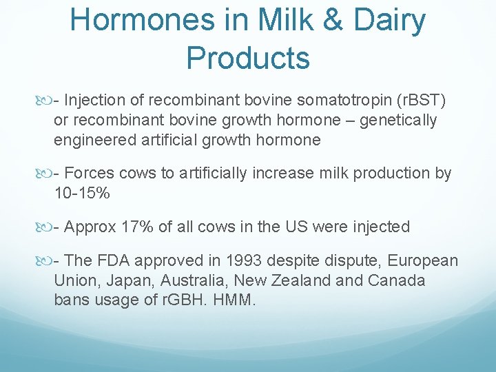 Hormones in Milk & Dairy Products - Injection of recombinant bovine somatotropin (r. BST)