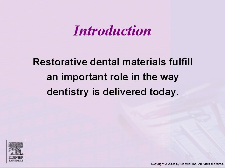 Introduction Restorative dental materials fulfill an important role in the way dentistry is delivered