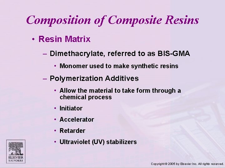 Composition of Composite Resins • Resin Matrix – Dimethacrylate, referred to as BIS-GMA •