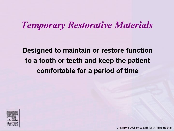 Temporary Restorative Materials Designed to maintain or restore function to a tooth or teeth