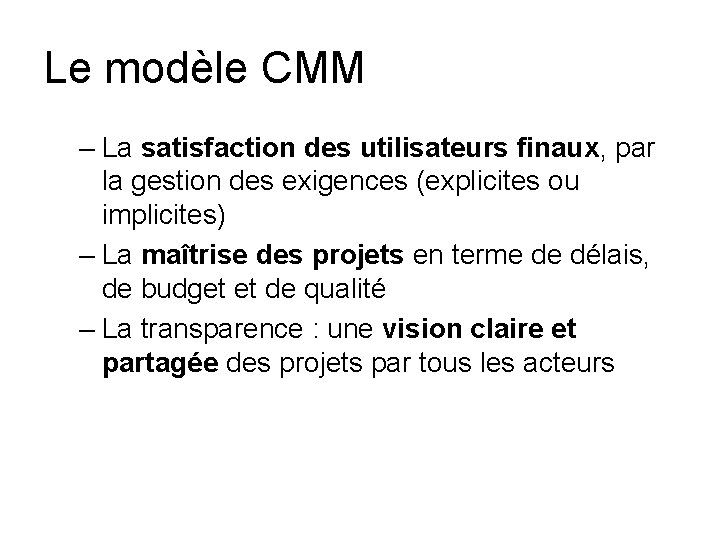Le modèle CMM – La satisfaction des utilisateurs finaux, par la gestion des exigences