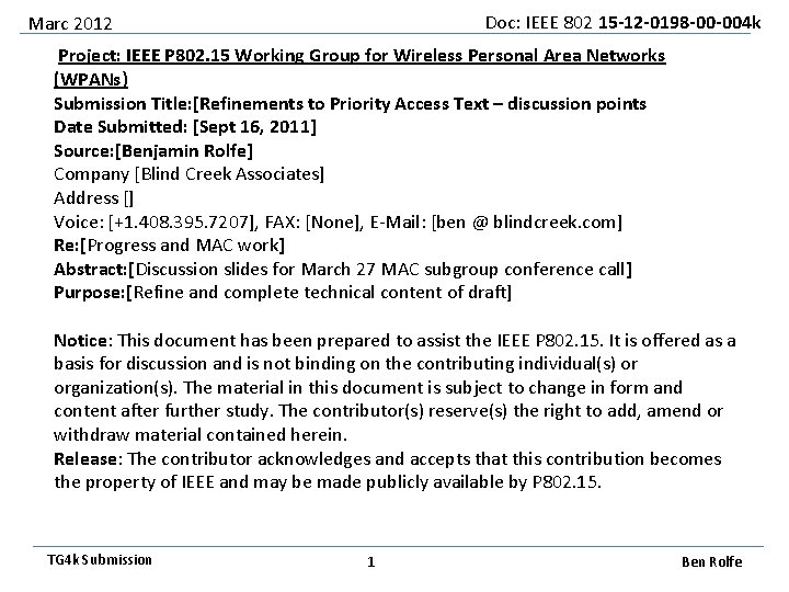 Doc: IEEE 802 15 -12 -0198 -00 -004 k Marc 2012 Project: IEEE P