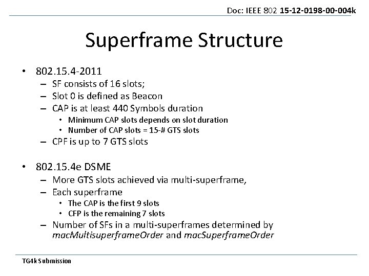 Doc: IEEE 802 15 -12 -0198 -00 -004 k Superframe Structure • 802. 15.