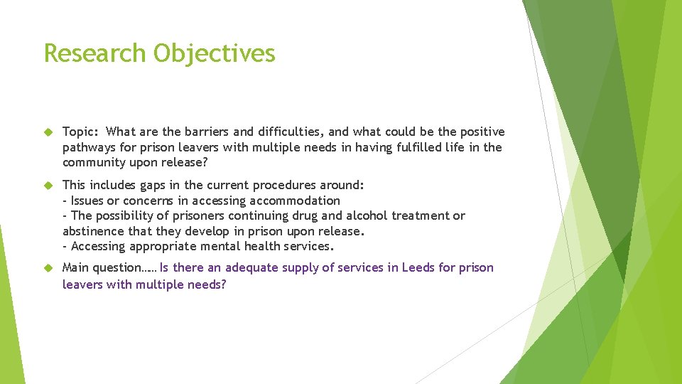 Research Objectives Topic: What are the barriers and difficulties, and what could be the