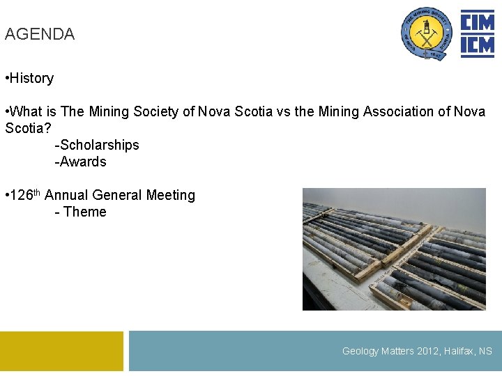 AGENDA • History • What is The Mining Society of Nova Scotia vs the