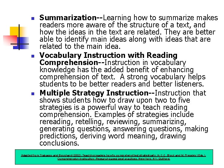n n n Summarization--Learning how to summarize makes readers more aware of the structure