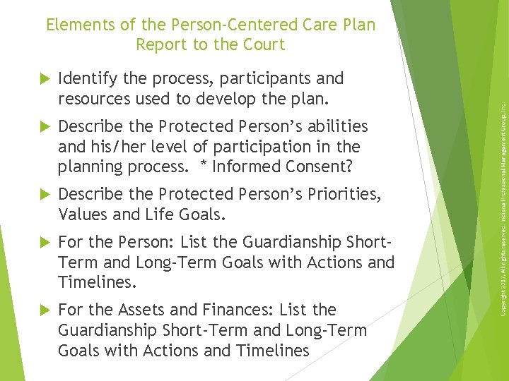 Elements of the Person-Centered Care Plan Report to the Court Identify the process, participants