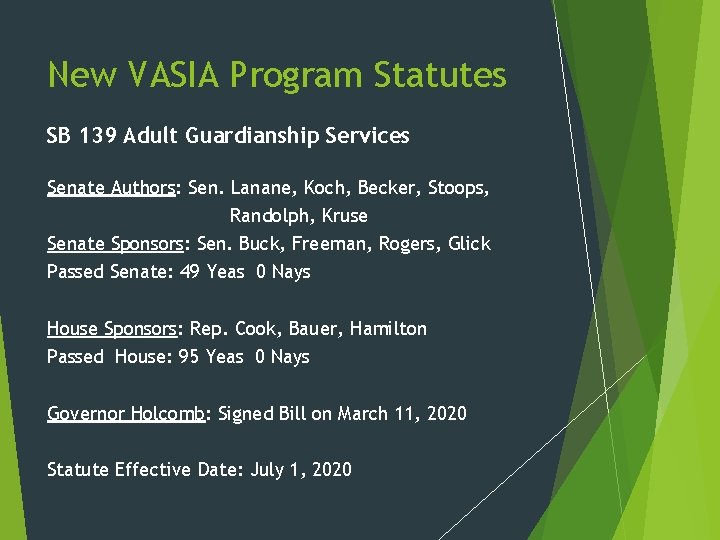 New VASIA Program Statutes SB 139 Adult Guardianship Services Senate Authors: Sen. Lanane, Koch,