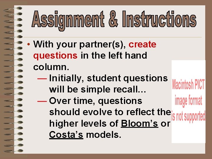  • With your partner(s), create questions in the left hand column. — Initially,