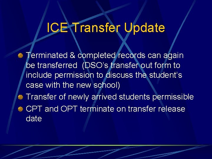 ICE Transfer Update Terminated & completed records can again be transferred (DSO’s transfer out