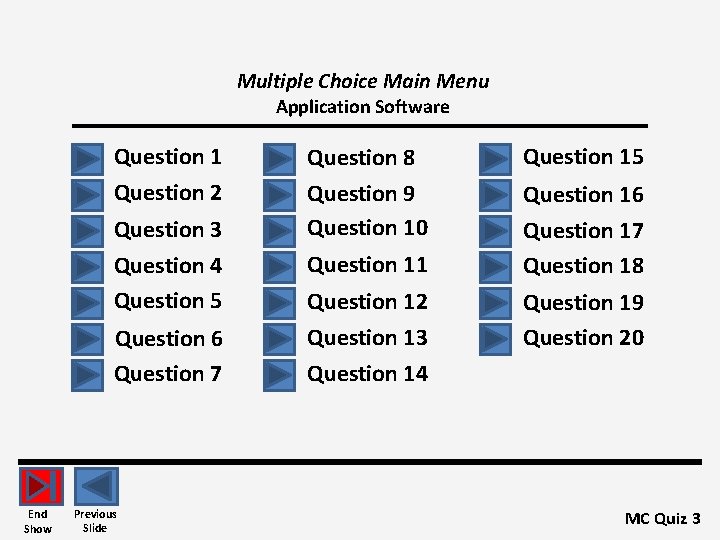 Multiple Choice Main Menu Application Software Question 1 Question 2 Question 3 Question 4