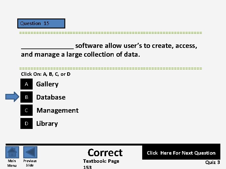 Question 15 ================================= _______ software allow user’s to create, access, and manage a large