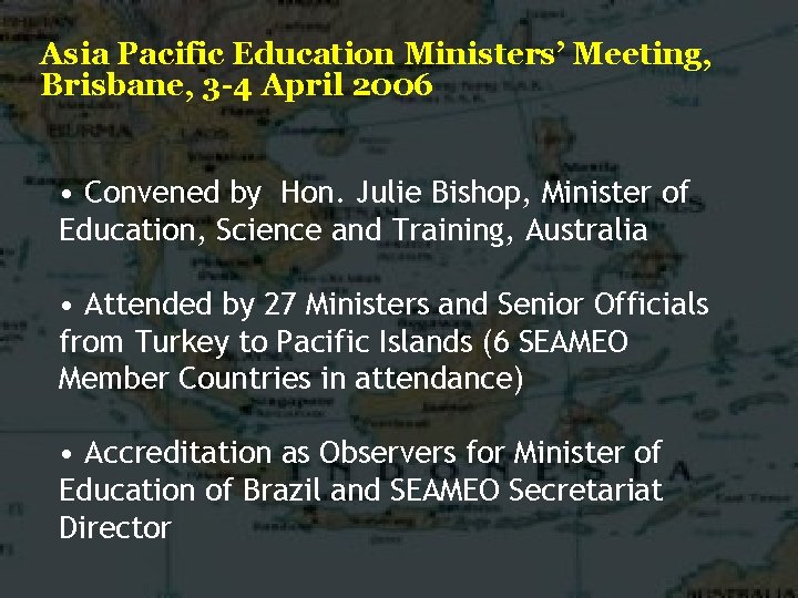 Asia Pacific Education Ministers’ Meeting, Brisbane, 3 -4 April 2006 • Convened by Hon.