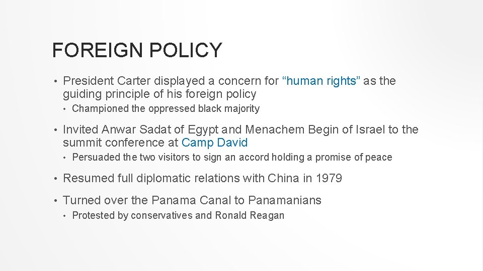 FOREIGN POLICY • President Carter displayed a concern for “human rights” as the guiding