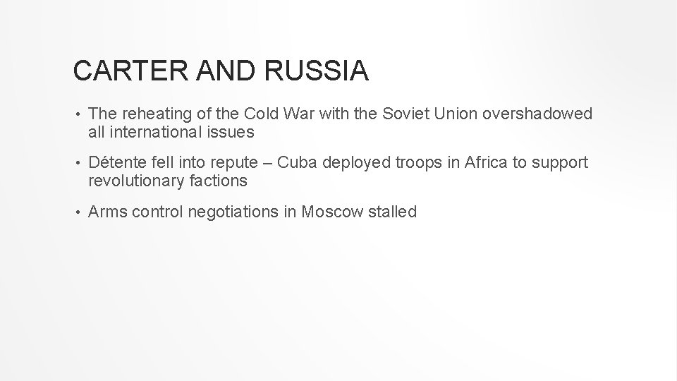 CARTER AND RUSSIA • The reheating of the Cold War with the Soviet Union