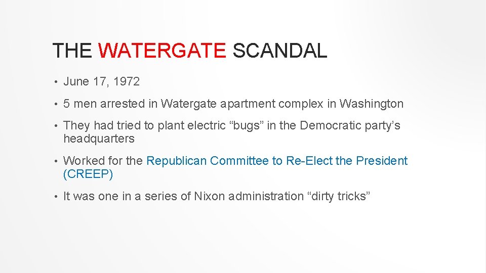 THE WATERGATE SCANDAL • June 17, 1972 • 5 men arrested in Watergate apartment