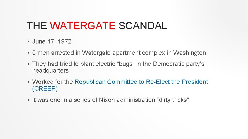 THE WATERGATE SCANDAL • June 17, 1972 • 5 men arrested in Watergate apartment