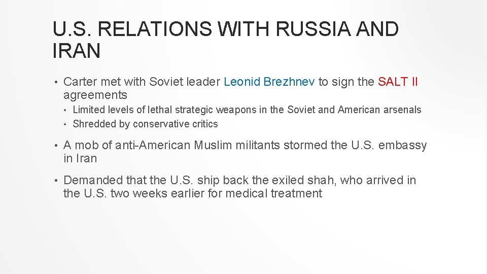 U. S. RELATIONS WITH RUSSIA AND IRAN • Carter met with Soviet leader Leonid