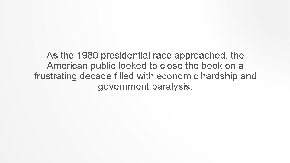 As the 1980 presidential race approached, the American public looked to close the book