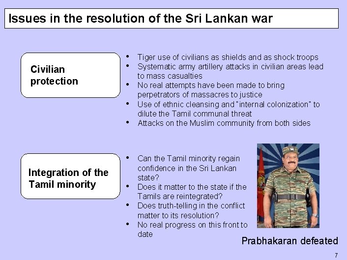 Issues in the resolution of the Sri Lankan war Civilian protection • Tiger use