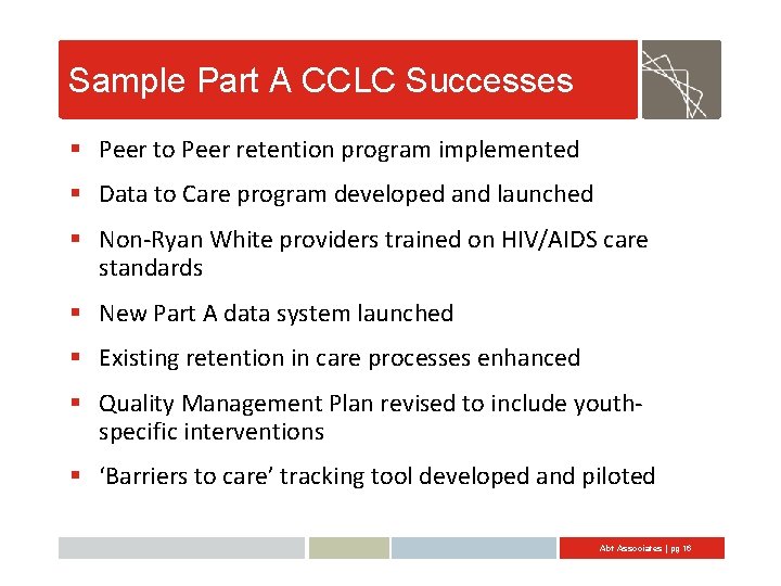 Sample Part A CCLC Successes § Peer to Peer retention program implemented § Data Sample Part A CCLC Successes § Peer to Peer retention program implemented § Data