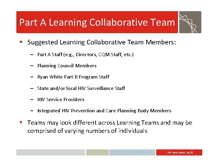 Part A Learning Collaborative Team § Suggested Learning Collaborative Team Members: – Part A