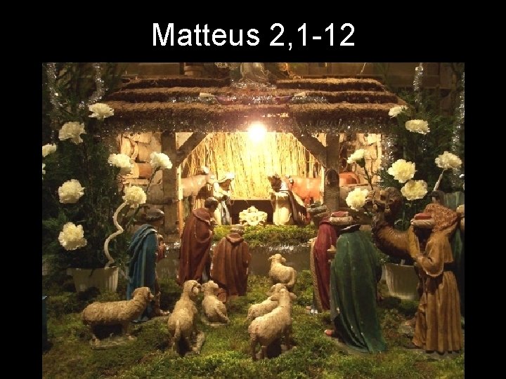 Matteus 2, 1 -12 