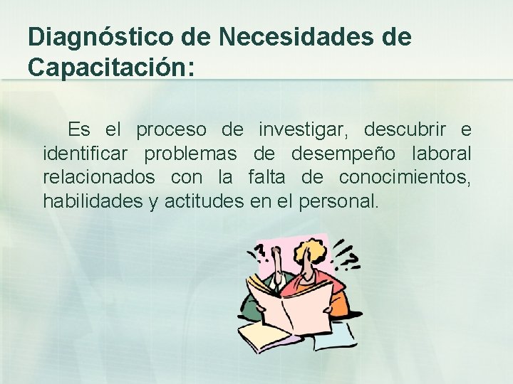 Tipos de Necesidades de Capacitacin Introduccin Es indiscutible