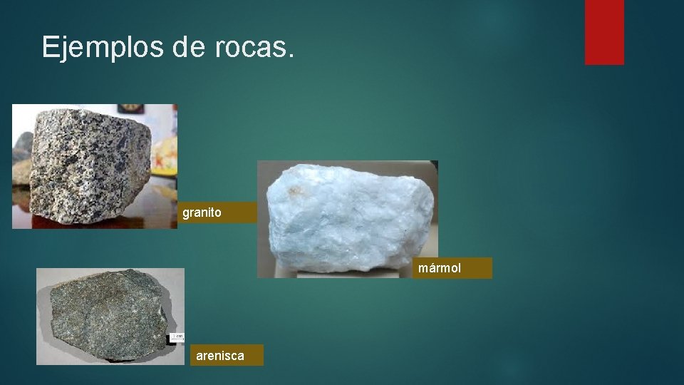 Ejemplos de rocas. granito mármol arenisca 