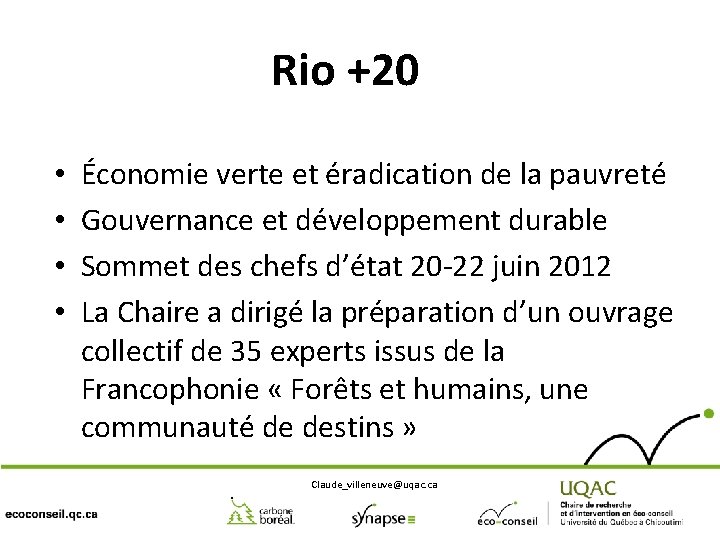 Rio +20 • • Économie verte et éradication de la pauvreté Gouvernance et développement