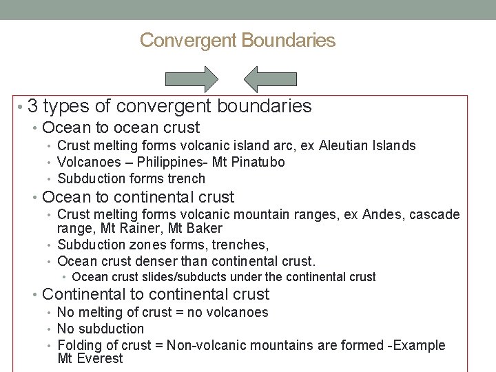 Convergent Boundaries • 3 types of convergent boundaries • Ocean to ocean crust •