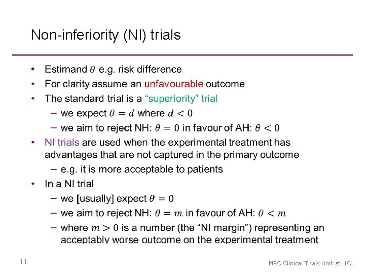 Non-inferiority (NI) trials • 11 MRC Clinical Trials Unit at UCL 