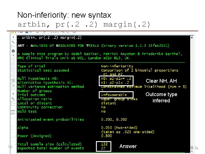 Non-inferiority: new syntax artbin, pr(. 2. 2) margin(. 2) Clear NH, AH Outcome type