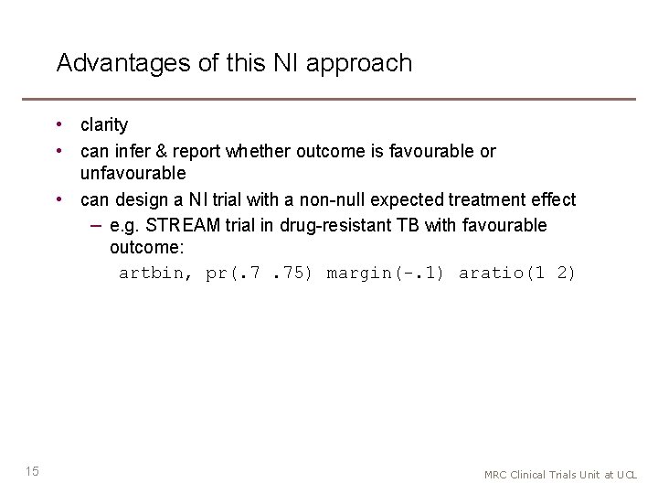 Advantages of this NI approach • clarity • can infer & report whether outcome
