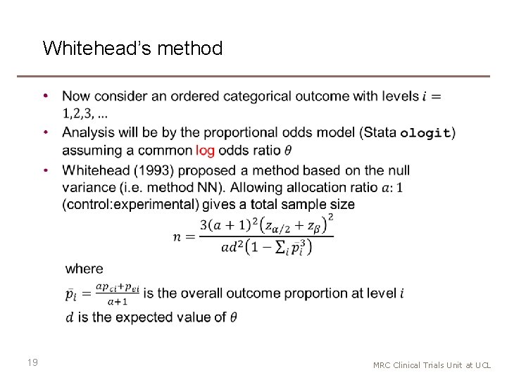 Whitehead’s method • 19 MRC Clinical Trials Unit at UCL 