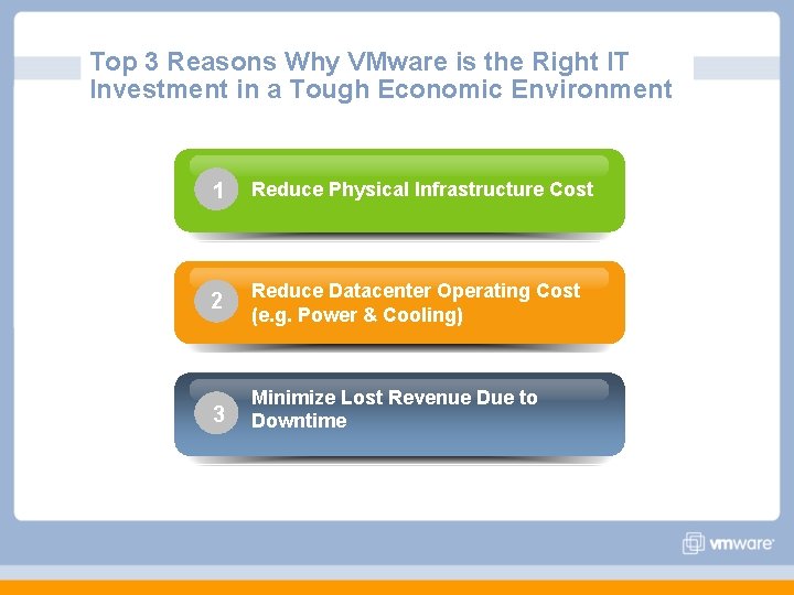 Top 3 Reasons Why VMware is the Right IT Investment in a Tough Economic