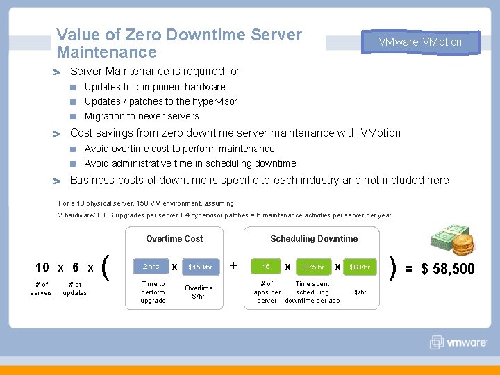 Value of Zero Downtime Server Maintenance VMware VMotion Server Maintenance is required for Updates