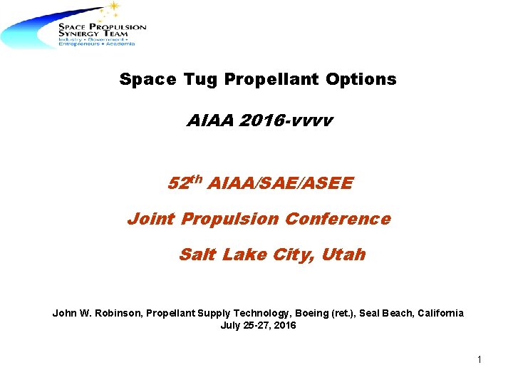 Space Tug Propellant Options AIAA 2016 -vvvv 52 th AIAA/SAE/ASEE Joint Propulsion Conference Salt