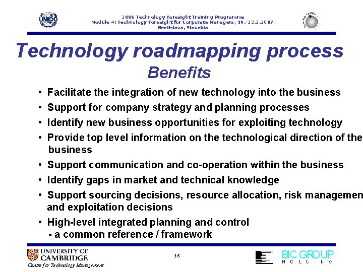 2006 Technology Foresight Training Programme Module 4: Technology Foresight for Corporate Managers, 19. -22.