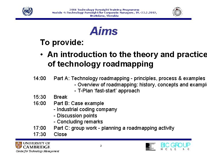 2006 Technology Foresight Training Programme Module 4: Technology Foresight for Corporate Managers, 19. -22.