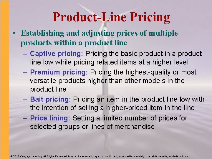 Product-Line Pricing • Establishing and adjusting prices of multiple products within a product line