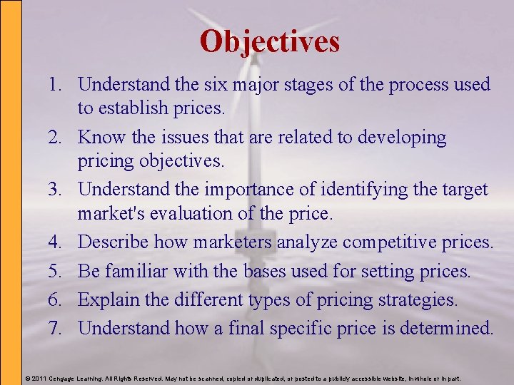 Objectives 1. Understand the six major stages of the process used to establish prices.