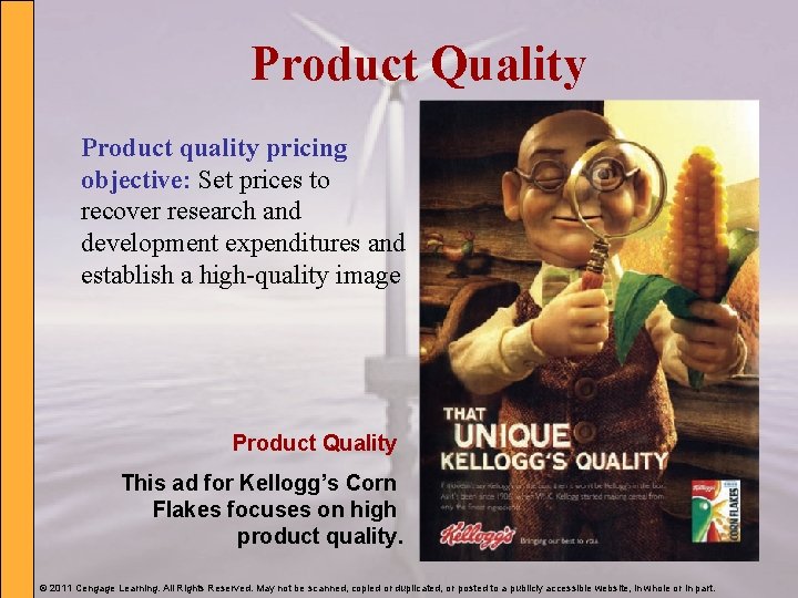 Product Quality Product quality pricing objective: Set prices to recover research and development expenditures