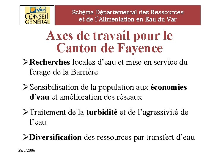 Schéma Départemental des Ressources et de l’Alimentation en Eau du Var Axes de travail